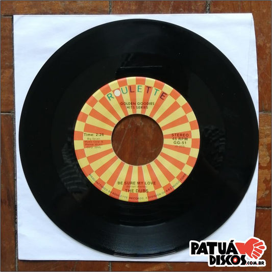 The Dubs - Don't Ask Me To Be Lonely / Be Sure My Love - 7"