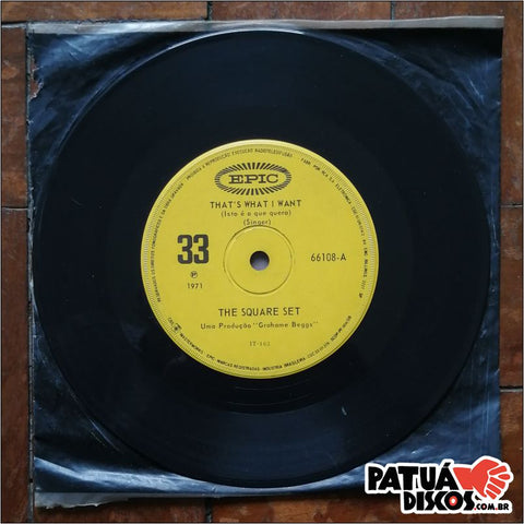 The Square Set - That's What I Want / Come On - 7"
