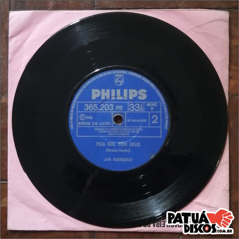 Jair Rodrigues - Disparada / Fica Mal Com Deus - 7''