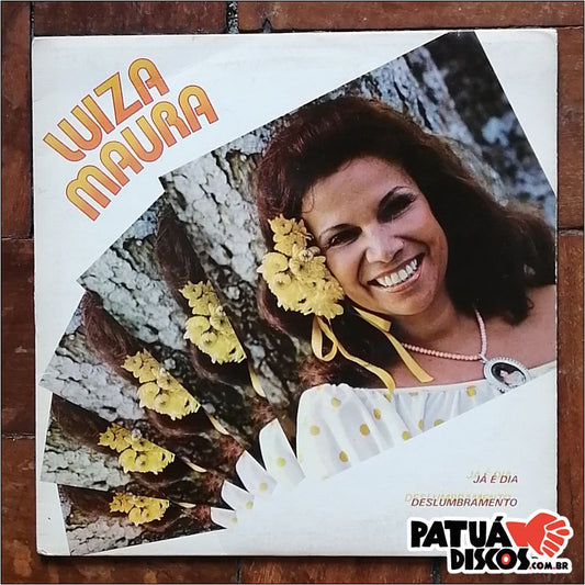 Luiza Maura - Já É Dia / Deslumbramento - 7''