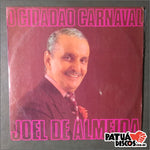 Joel de Almeida - O Cidadão Carnaval - LP