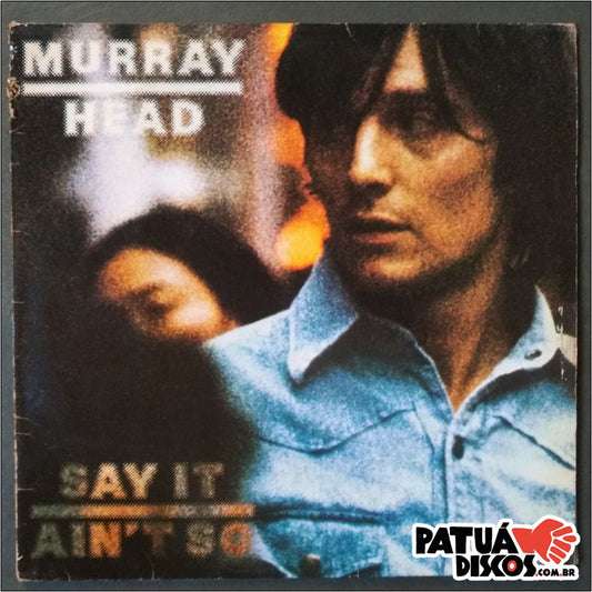 Murray Head - Say It Ain't So - LP