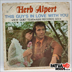 Herb Alpert - This Guy's In Love With You
  - 7"