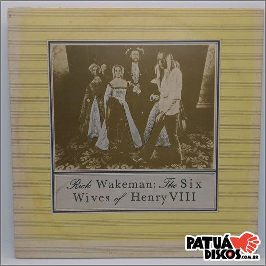 Rick Wakeman - The Six Wives Of Henry VIII - LP