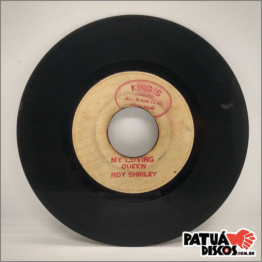 Roy Shirley - Never Let Them Go/My Loving Queen - 7"