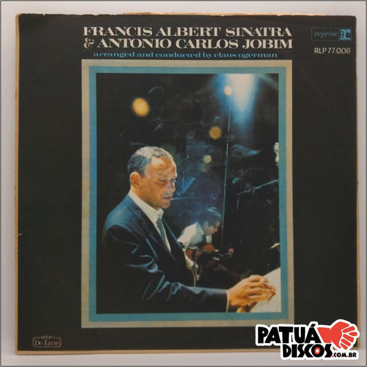 Frank Sinatra &amp; Antonio Carlos Jobim - Francis Albert Sinatra &amp; Antonio Carlos Jobim - LP
