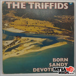 The Triffids - Born Sandy Devotional - LP
