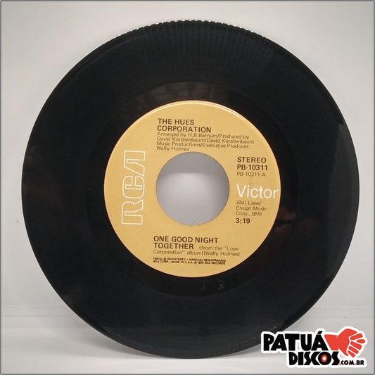 The Hues Corporation - One Good Night Together - 7"