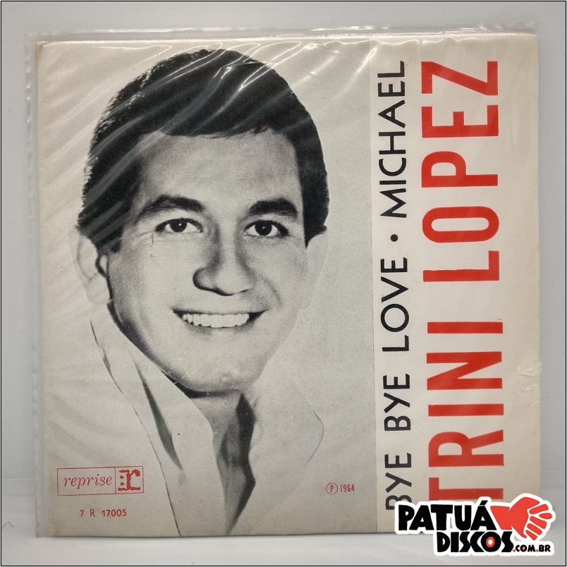 Trini Lopez - Bye Bye Love / Michael - 7"