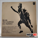 Vários Artistas - Brasil Tri-Campeão Do Mundo - LP