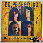 Golpe De Estado - Nem Polícia Nem Bandido - LP