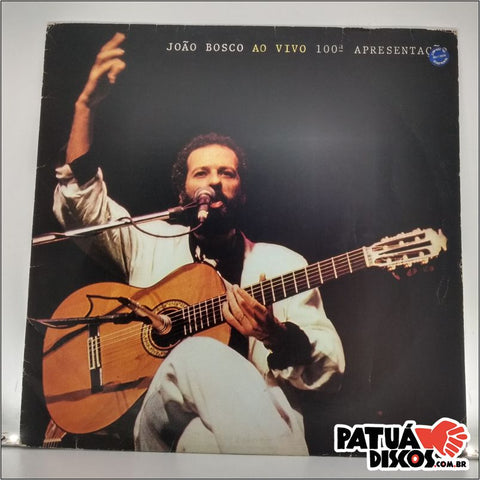 João Bosco - Ao Vivo 100ª Apresentação - LP