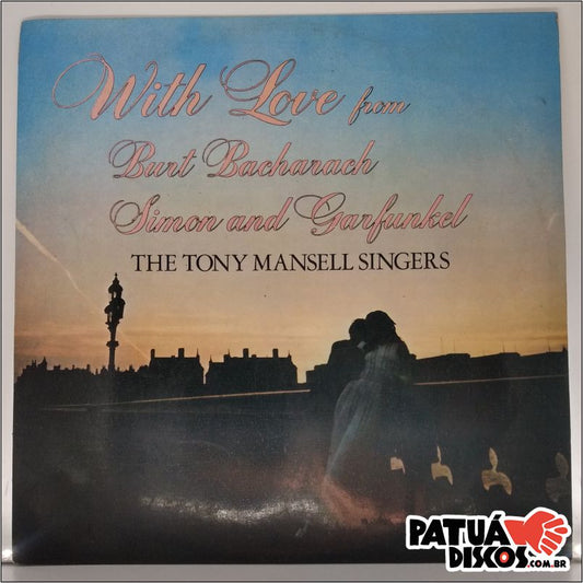 The Tony Mansell Singers - With Love From Burt Bacharach And Simon & Garfunkel - LP