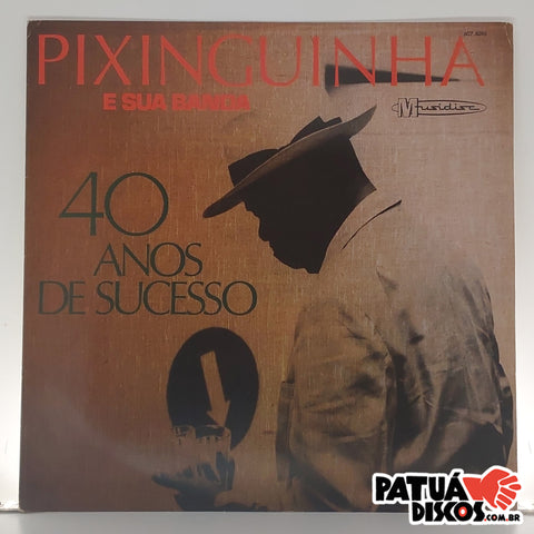 Pixinguinha E Sua Banda -  40 Anos De Sucesso - LP
