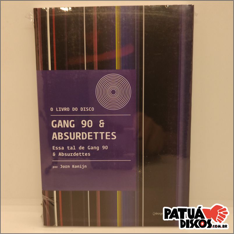 Jorn Konijn - O Livro do Disco: Gang 90 & Absurdettes - Essa Tal de Gang 90 & Absurdettes